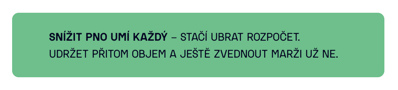Snížit PNO umí každý – stačí ubrat rozpočet. Udržet přitom objem a ještě zvednout marži už ne.